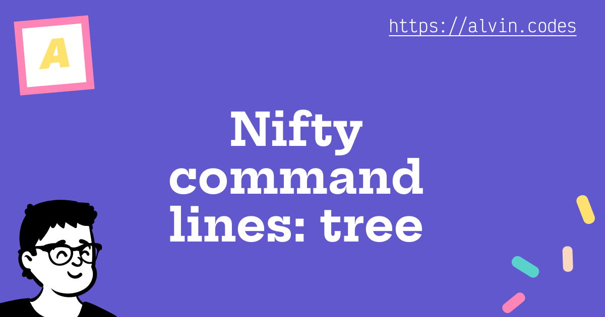 Nifty Command Lines Tree Alvin Bryan Nifty command lines tree alvin bryan